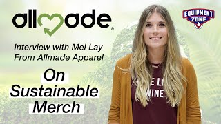 Interview with Mel Lay: Allmade Apparel 2024 Sustainability Updates &amp; Innovations!