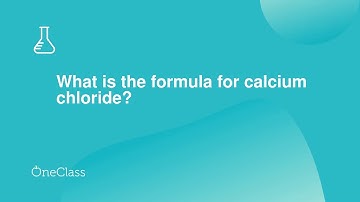 What is the formula for calcium chloride?