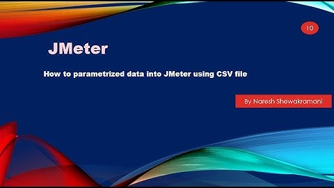 How to parametrized data into JMeter using CSV file