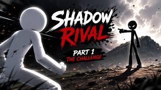 Shadow Rival (Part 1)