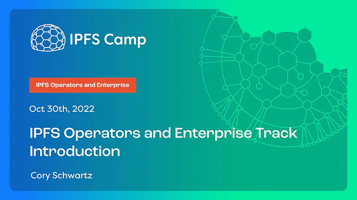 IPFS Operators and Enterprise Track Introduction  ...