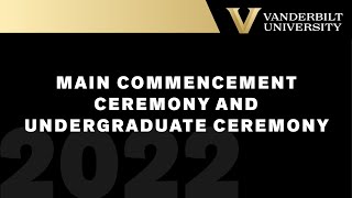 Class of 2022 | Main Commencement Ceremony and Undergraduate Ceremony