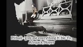 Pitbull - Give Me Everything Slowed And Reverb. Ft Ne-Yo, Afrojack, Nayer