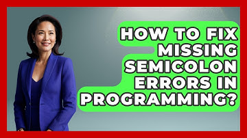 How To Fix Missing Semicolon Errors In Programming? - Learn To Troubleshoot