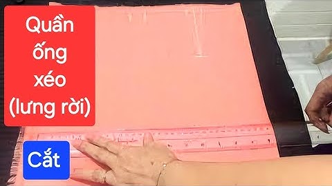 🌶1️⃣. Cách cắt quần ống xéo (lưng rời ) vải có độ giãn.