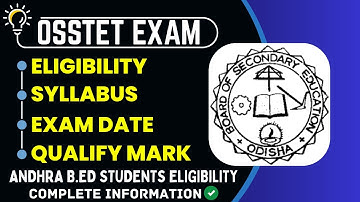 OSSTET Exam 2025 | OSSTET Syllabus, Eligibility, Exam Date, Qualifying Marks | Full Details