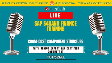 LIVE | COGM-Cost Component Structure | SAP S4HANA Finance Training | ZaranTech