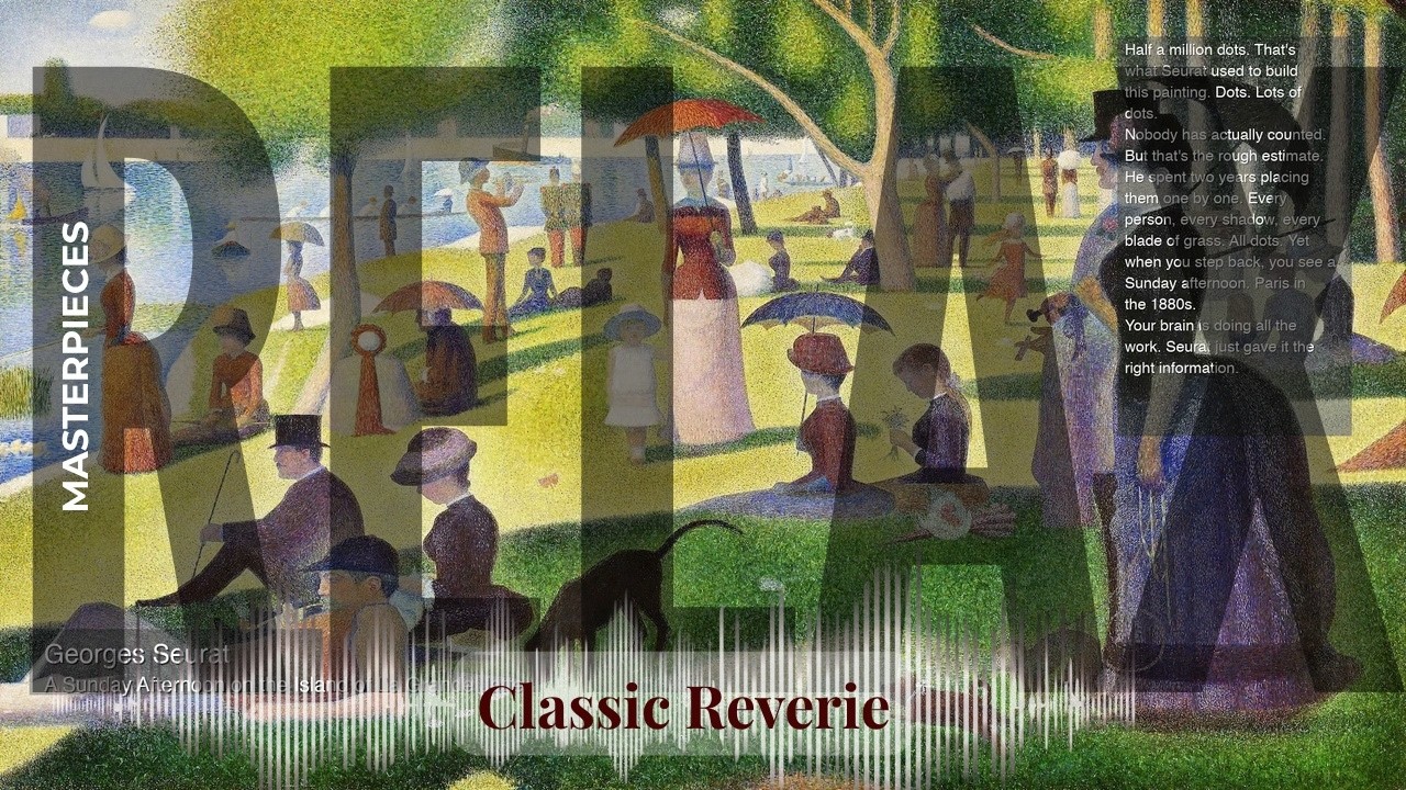 Relax - Classic Reverie with Old Masters | A Sunday Afternoon on the Island of La Gra… & others