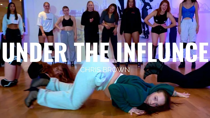 UNDER THE INFLUENCE - Chris Brown | Chelsea Morris...