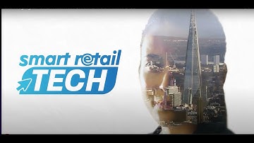 Show Highlights - Smart Retail Tech London 2nd & 3rd March 2022