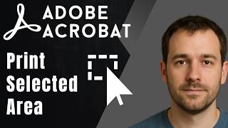 How to Print a Selected Area in PDF Using Adobe Acrobat Pro DC (2026 Updated Guide)