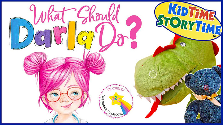 What Should Darla Do? Read Aloud for Kids