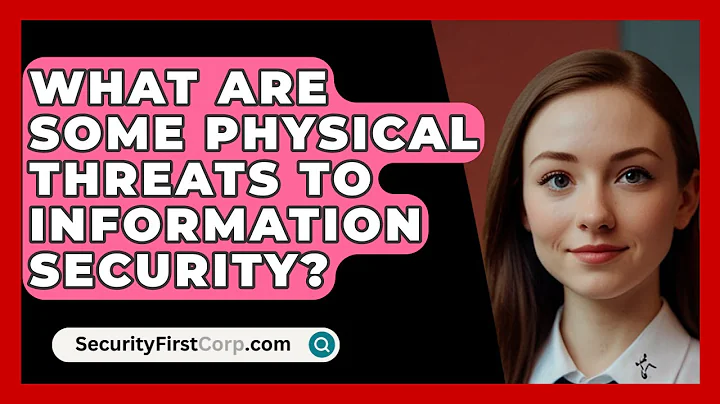What Are Some Physical Threats To Information Security? - SecurityFirstCorp.com