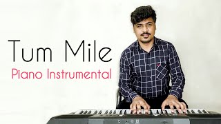 Tum Mile | Piano Instrumental | Piano With Abhishek