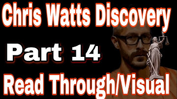 14- Chris Watts Discovery Read Through -The Unsung Hero