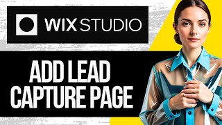 How to Create a Lead Capture Page in Wix Studio | Lead Magnet Form