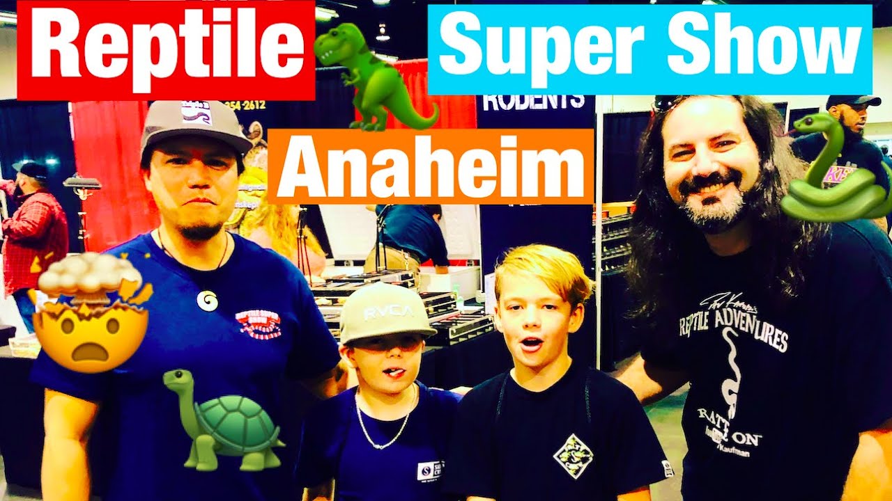 Reptile Super Show - Anaheim - YouTube