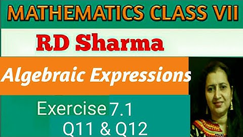 RD Sharma Class VII Mathematics|Class 7 RD Sharma Solutions|Ch-7 Algebraic Expressions|Ex-7.1Q11&Q12