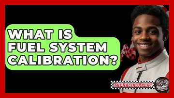 What Is Fuel System Calibration? - The Racing Xpert