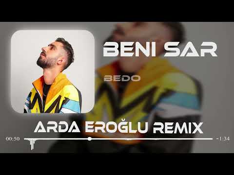 Bedo - Beni Sar ( Arda Eroğlu Remix )