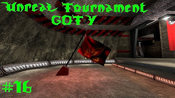André Plays Unreal Tournament GOTY #16 - Capture The Flag Ladder [5/6]