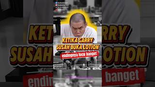 Ketika Garry Susah Buka Lotion Endingnya Lucu Banget marapthon garryang yb
