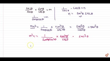If  `cot theta + tan theta=m`  and  `sec theta-costheta = n`  then which of the following is co...