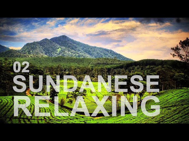SUNDANESE TRADITIONAL RELAXING MUSIC - Sunda, Seruling, helps you to relax with soothing Music class=
