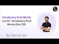 ENGLISH 08 : Vocabulary Root Words 02 Vocabulary Root Words Part 02