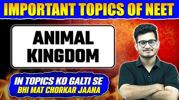 ANIMAL KINGDOM || Most Important Topics for NEET Exam