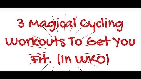 3 Magical Cycling Workouts To Get You Fit! (WKO5)