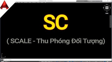 Lệnh SC (Scale) ✅ Thu Phóng Đối Tượng Trong AutoCAD // Tự Học Vẽ AutoCAD // Thuan Nguyen Quang TNQ