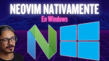 ¿Neovim en Windows? No necesitas WSL