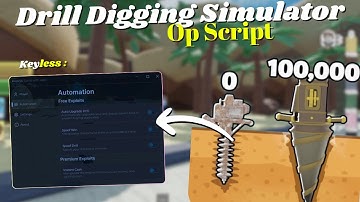 *NEW* Drill Digging Simulator Script | Pastebin 2025 | Keyless