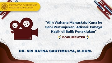 Alih Wahana Manuskrip Kuna ke Seni Pertunjukan, Adisari: Cahaya Kasih di Balik Penaklukan