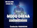 Mix de afro house 2022  modo drena  x  dj nelo b o lendrio