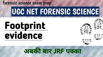 Unit 8|| last part||footprint evidence |paper 2||UGC NET/JRF 2023 forensic science