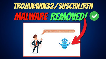 Trojan:Win32/Suschil!rfn Malware Removal Guide