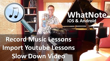 Music Lessons: Record, Slow Down and Organize videos on your mobile device, the ultimate app