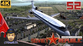 WE HAVE A PLANE! - Workers and Resources Gameplay - 52 - Soviet Republic Lets Play