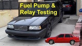 Random stalling, will not start, fuel pump and relay testing, Volvo 850, S70, V70, V70 XC, etc.