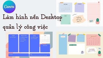 Canva: Làm hình nền Desktop quản lý công việc