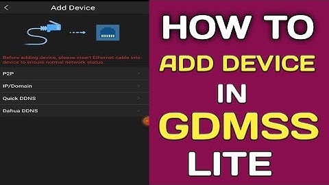 HOW TO ADD DEVICE IN GDMSS LITE
