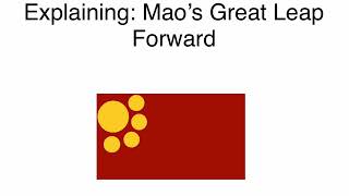 Explaining Mao’s Great Leap Forward