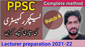 PPSC LECTURER CHEMISTRY PREPARATION 2021-22 || HOW TO PREPARE FOR LECTURER CHEMISTRY COMPLETE GUIDE?
