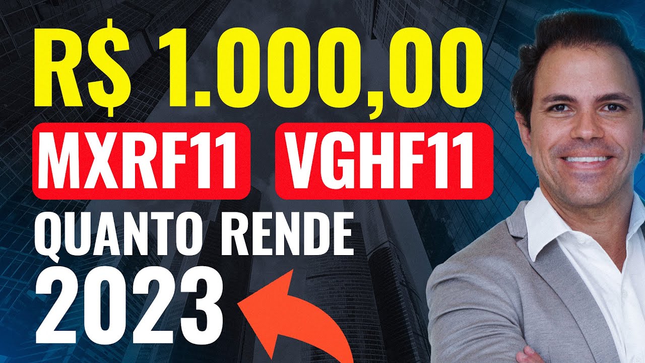 | FUNDOS IMOBILIÁRIOS | Quanto rende R$1.000,00 nos FIIs MXRF11 e VGHF11