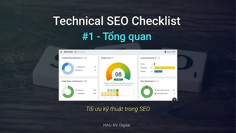 Technical SEO Checklist | #1 - Tổng quan | Các yếu tố tối ưu kỹ thuật trong SEO - HAU NV Digital