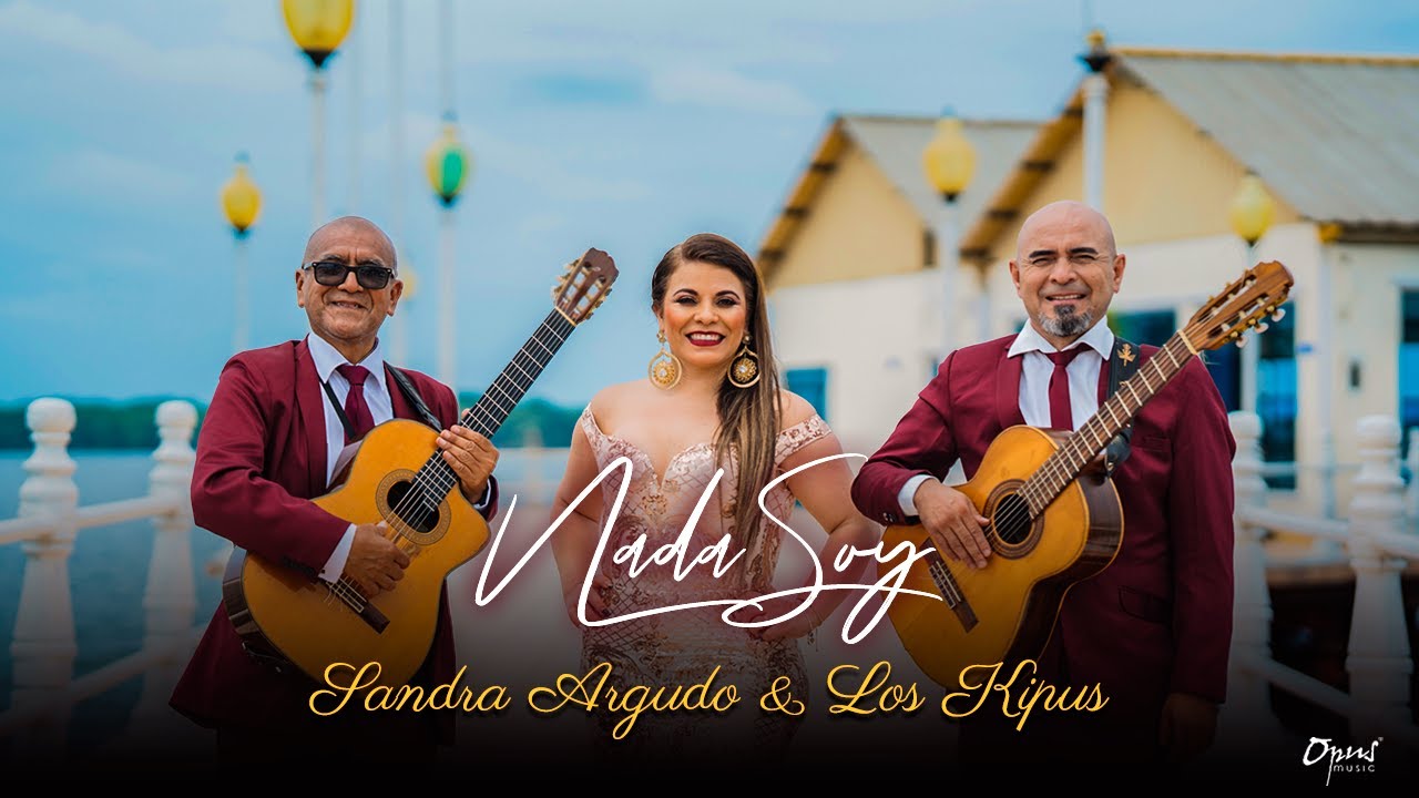 Guarda NADA SOY (vals) Sandra Argudo ft Los Kipus de Perú su YouTube Guarda NADA SOY (vals) Sandra Argudo ft Los Kipus de Perú su YouTube