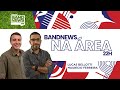 BandNews na Área - 31/05/2024