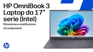 Rimozione e sostituzione delle parti | HP OmniBook 3 serie PC da 17 pollici (Intel)